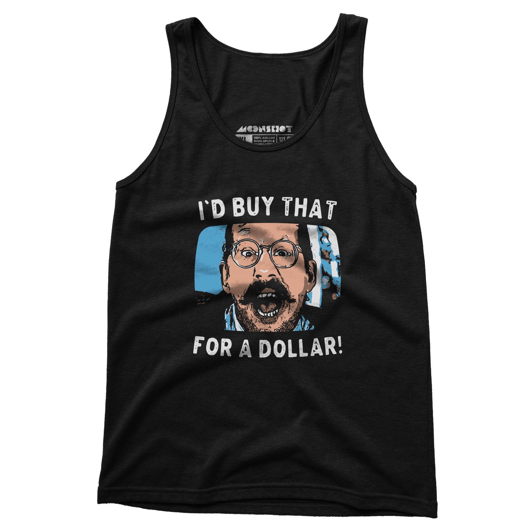 I'd Buy That For a Dollar - Unisex Tank Top