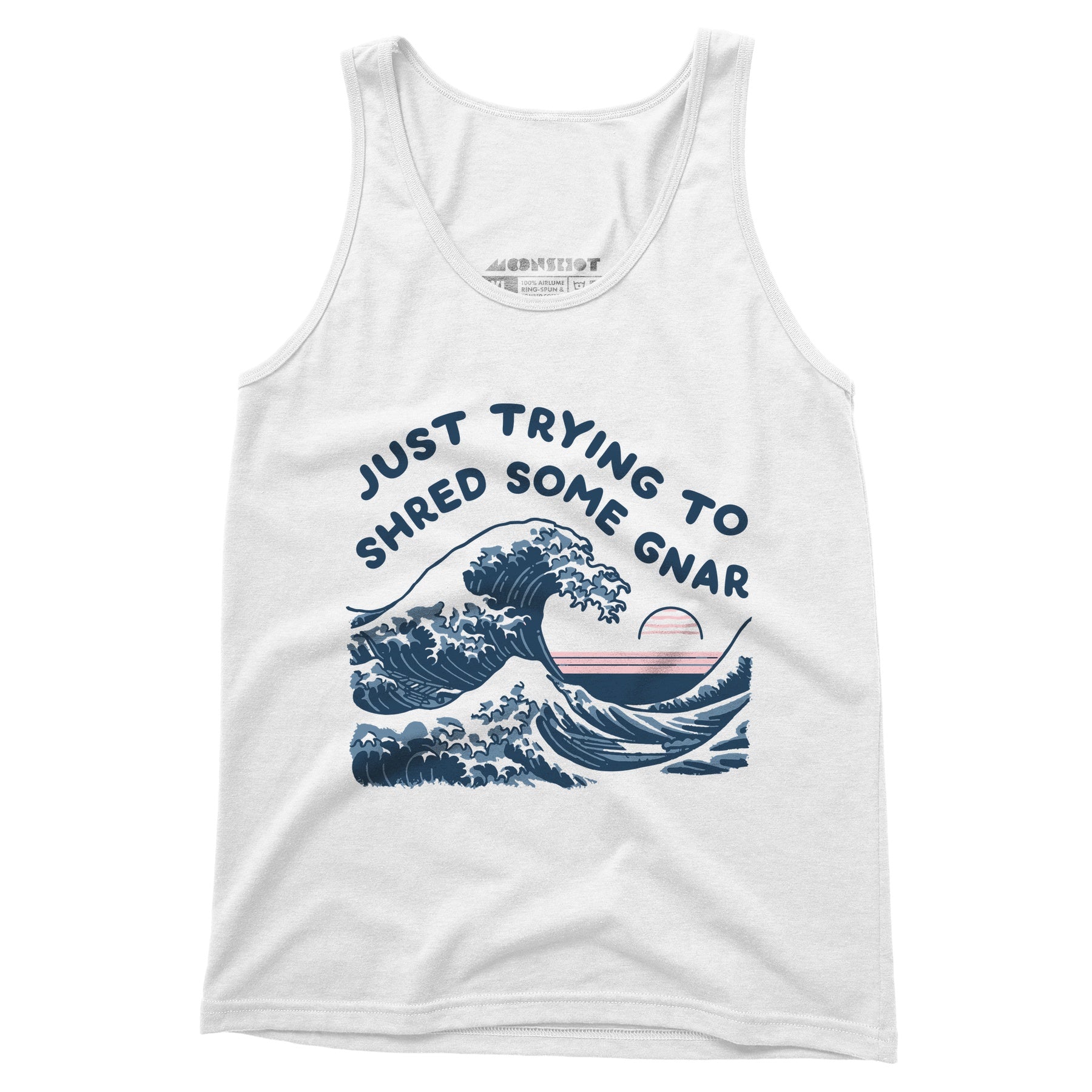 Just Trying to Shred Some Gnar - Unisex Tank Top