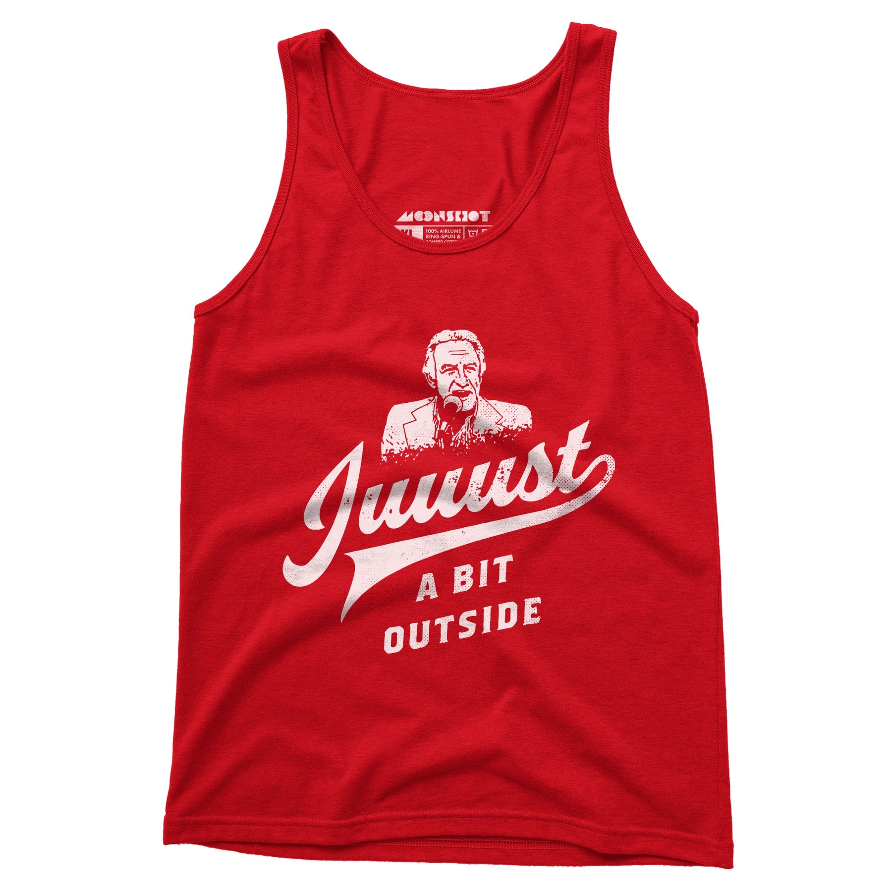Juuust a Bit Outside - Unisex Tank Top