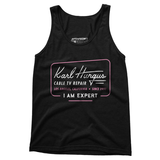 Karl Hungus Cable TV Repair - I am Expert - Unisex Tank Top
