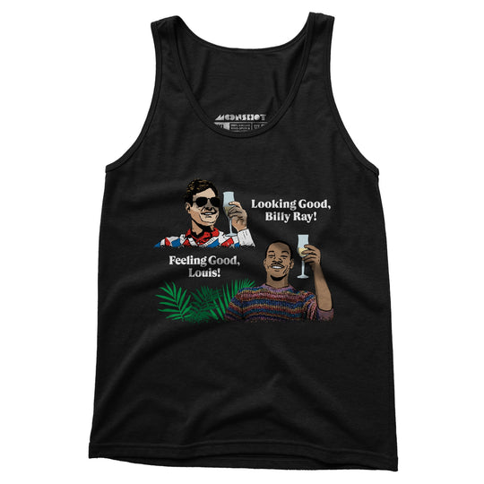 Looking Good, Billy Ray! Feeling Good, Louis! - Unisex Tank Top