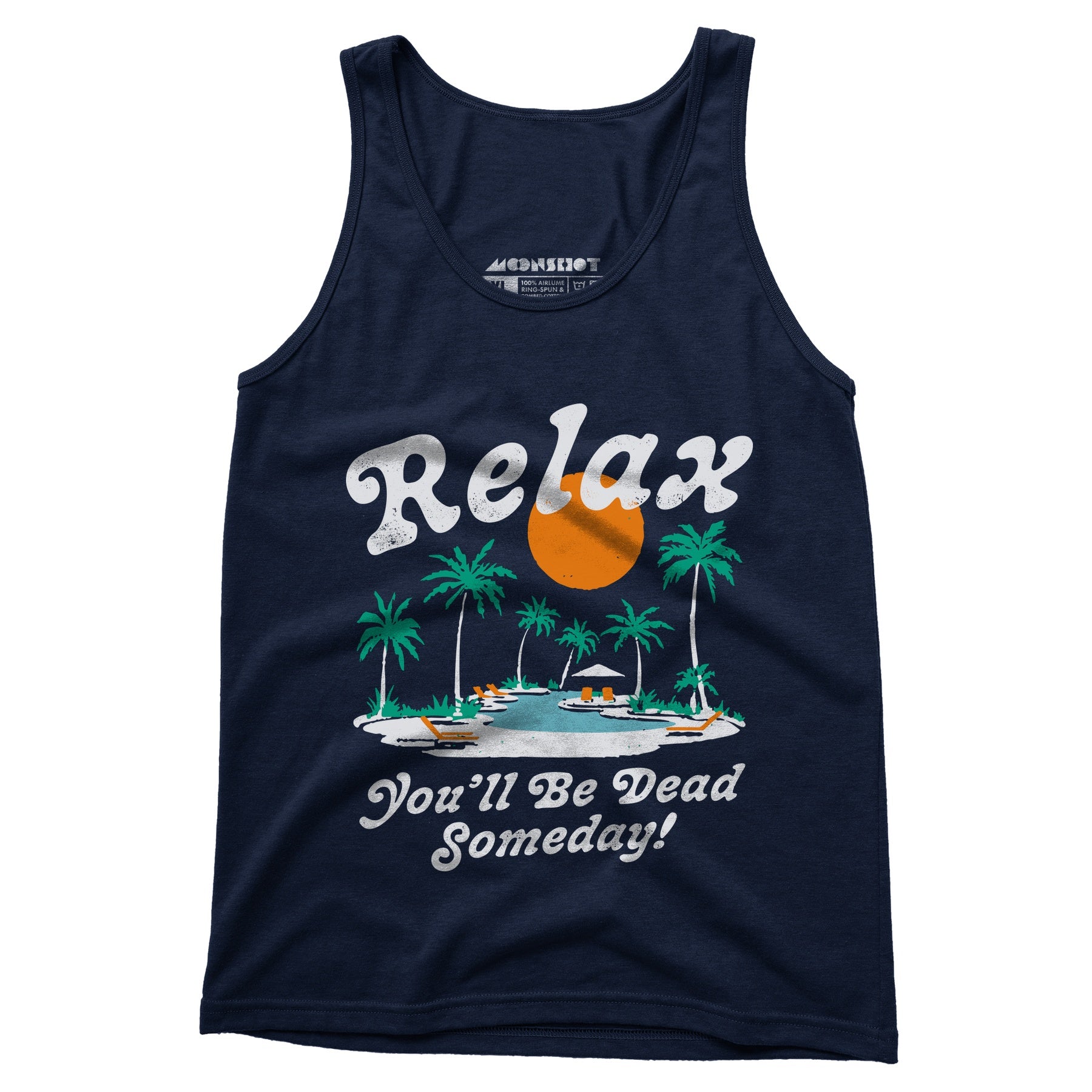 Relax, You'll Be Dead Someday - Unisex Tank Top