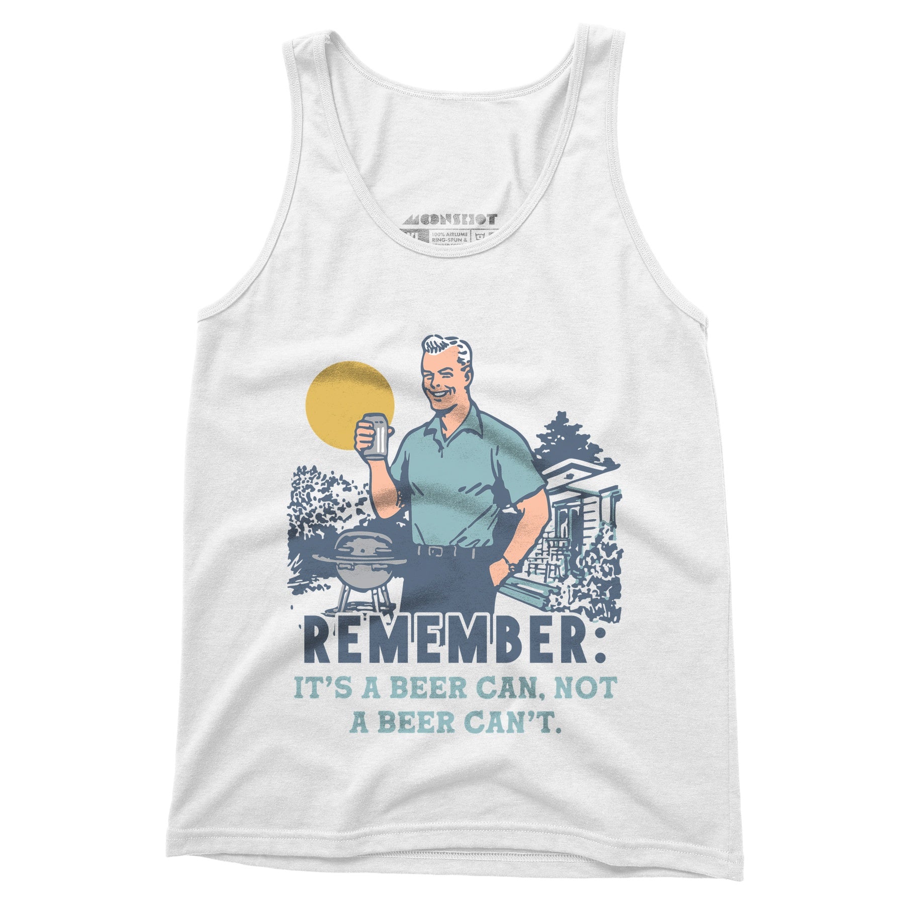 Remember, It's a Beer Can Not a Beer Can't - Unisex Tank Top