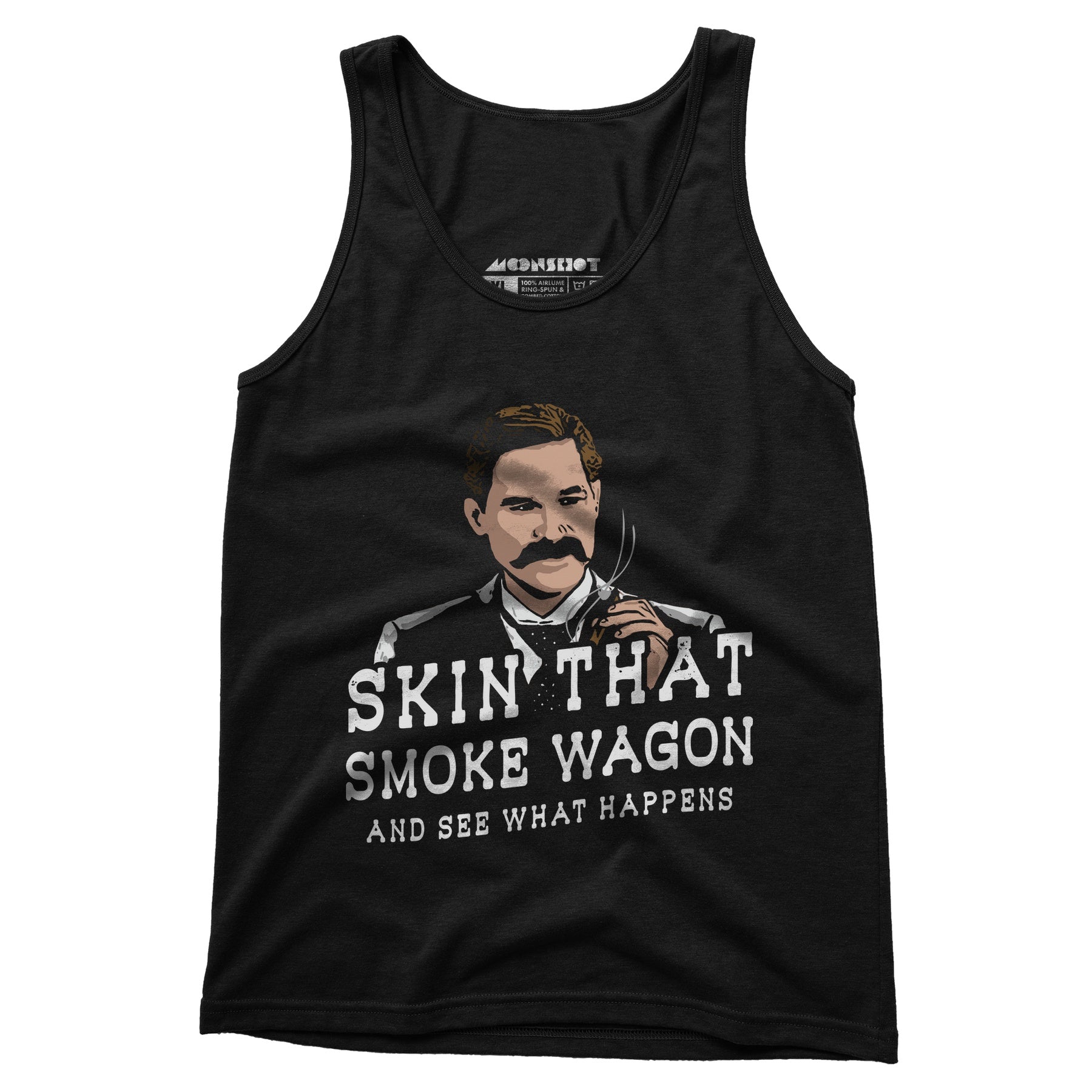 Skin That Smoke Wagon and See What Happens - Unisex Tank Top