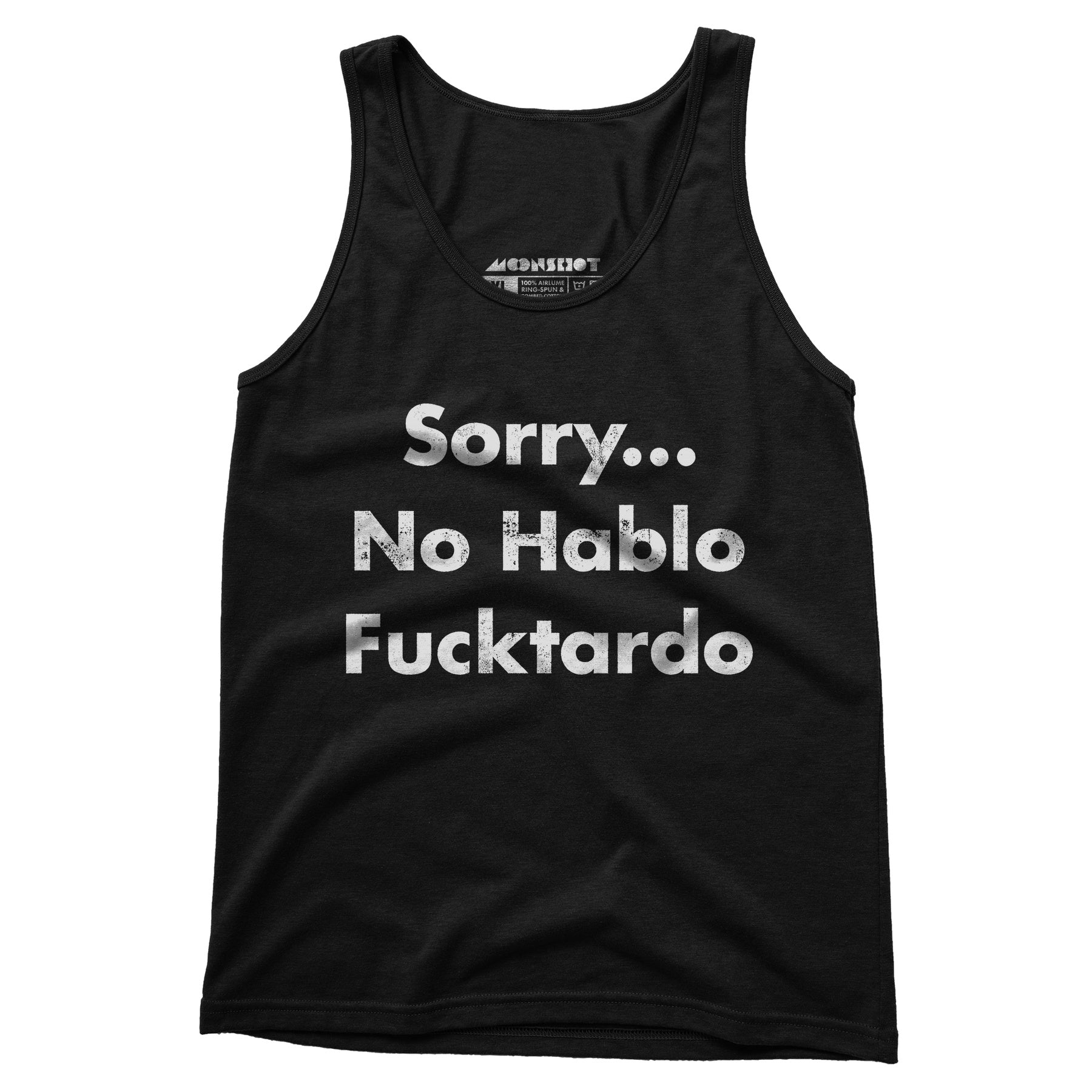 Sorry, No Hablo Fucktardo - Unisex Tank Top