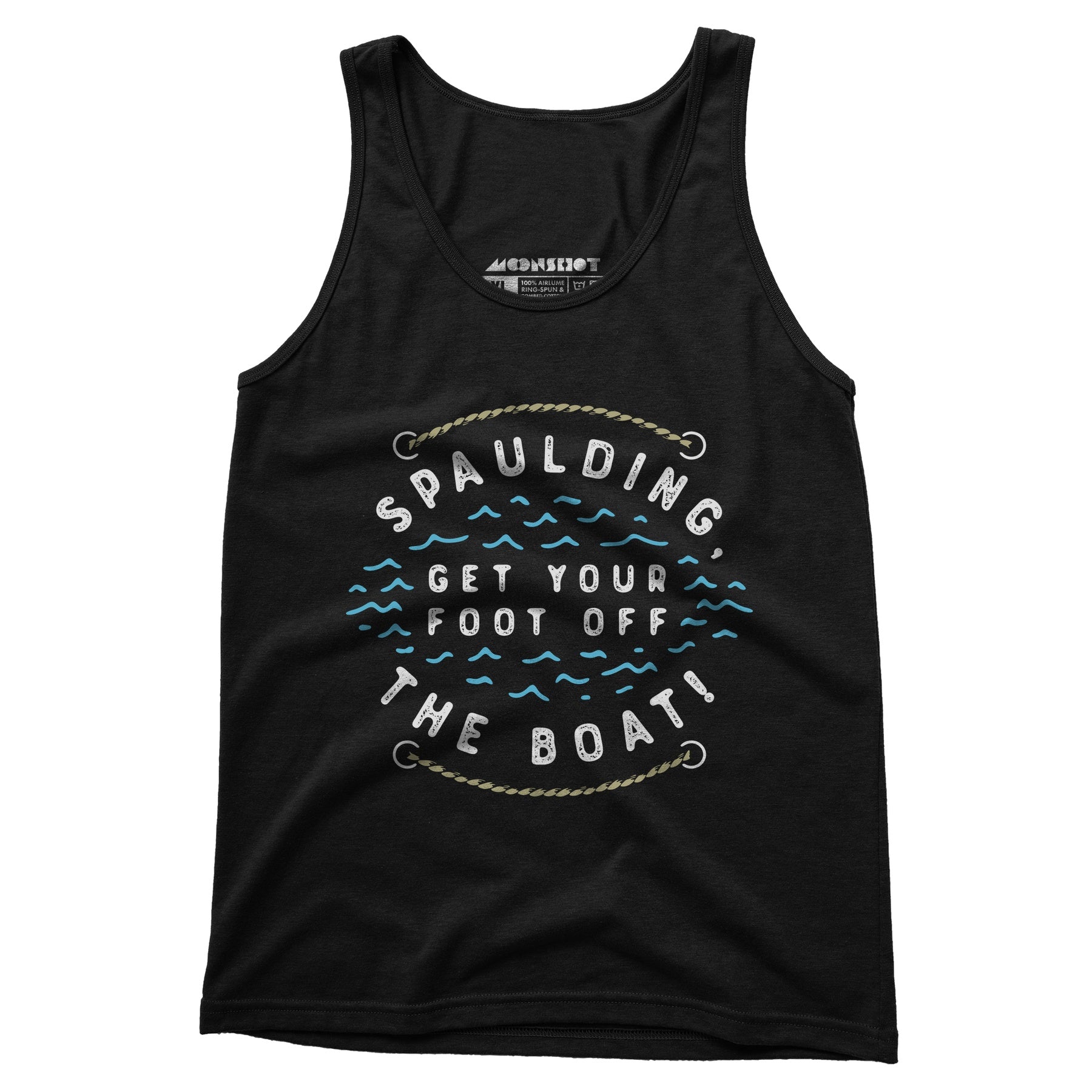 Spaulding Get Your Foot Off The Boat - Unisex Tank Top