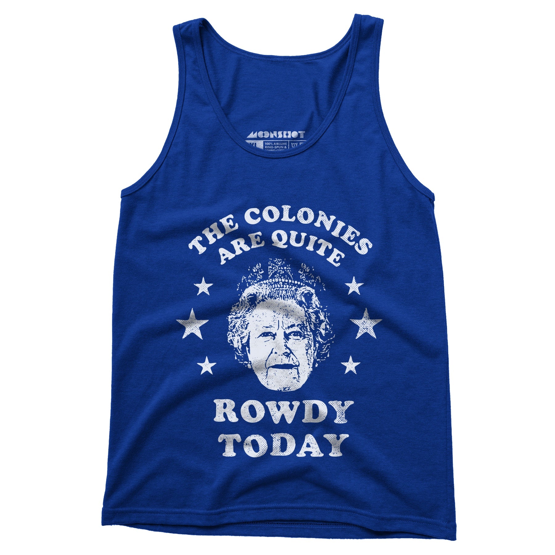 The Colonies Are Quite Rowdy Today - Unisex Tank Top