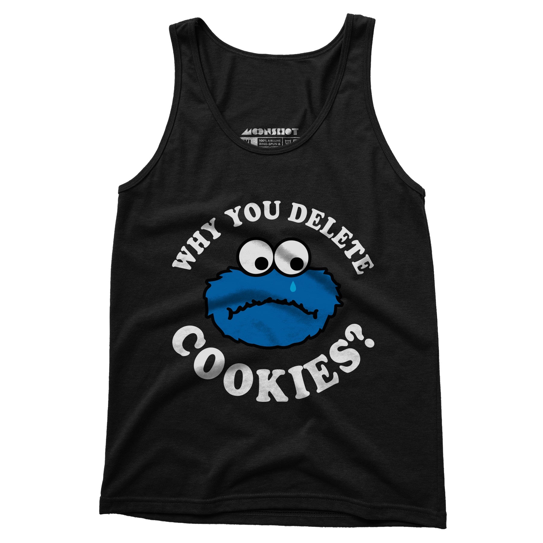 Why You Delete Cookies? - Unisex Tank Top