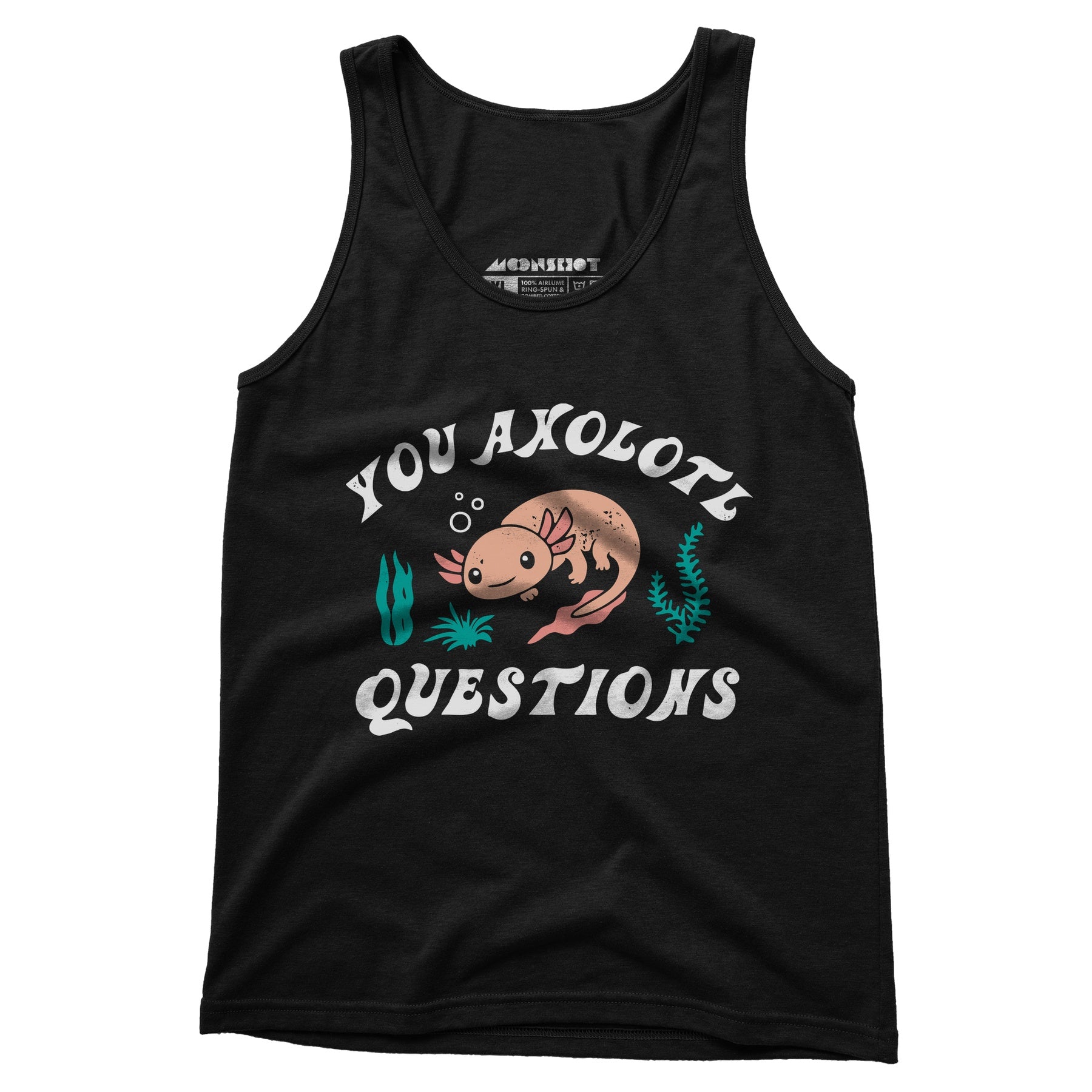 You Axolotl Questions - Unisex Tank Top