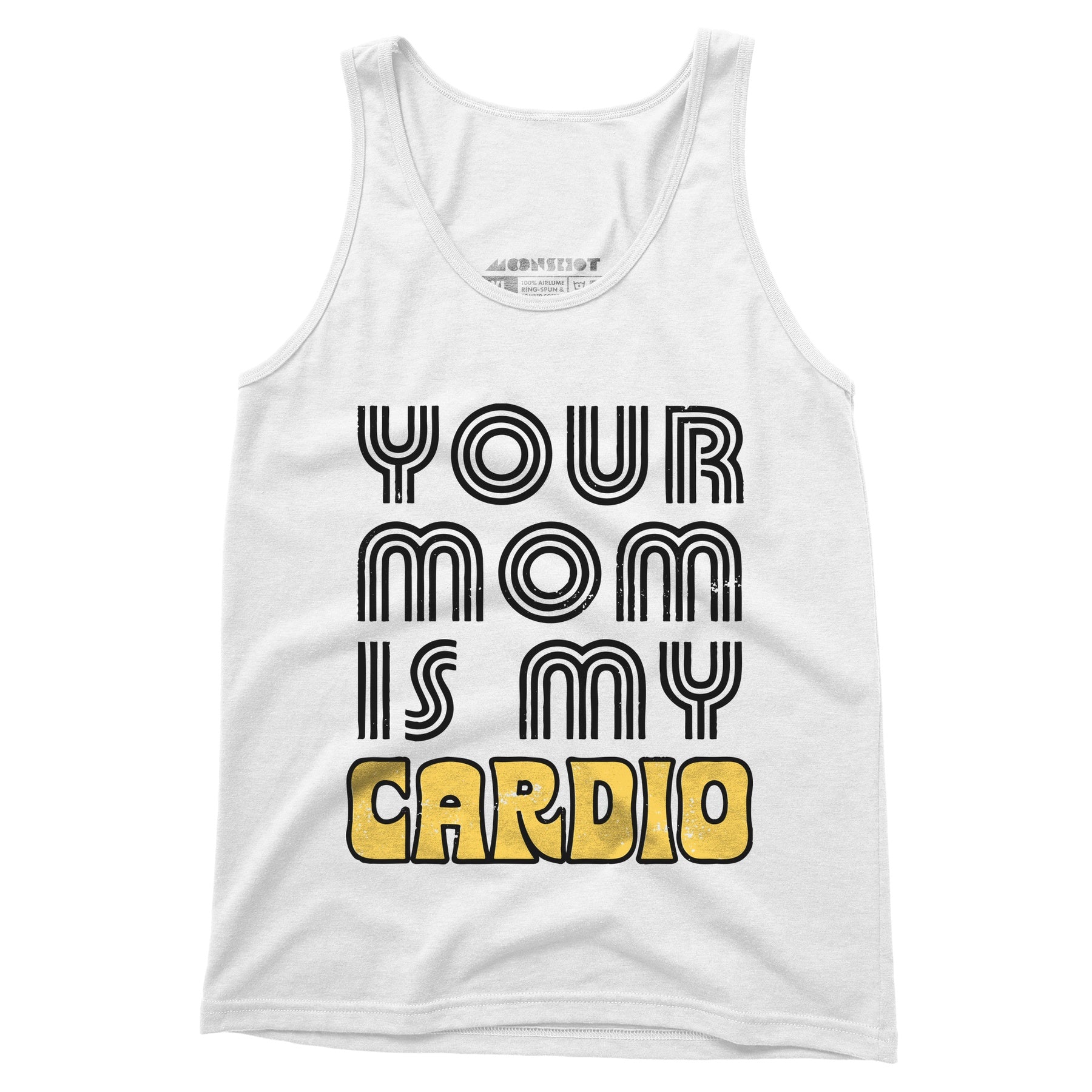 Your Mom is My Cardio - Unisex Tank Top