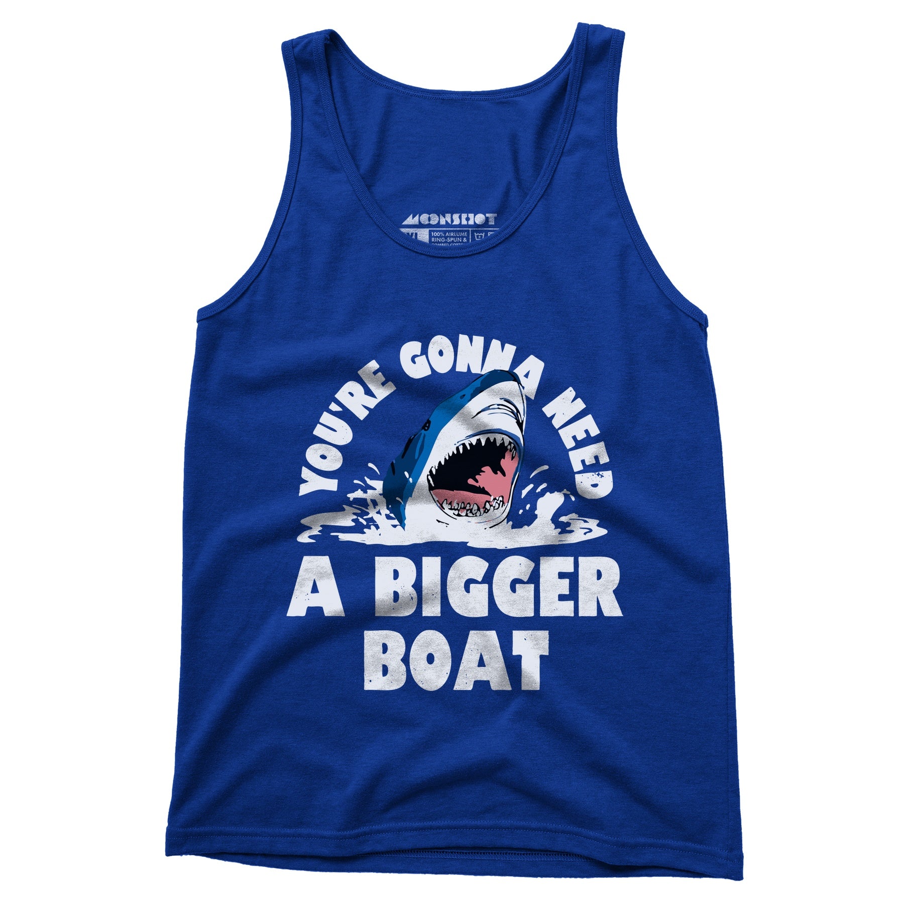 You're Gonna Need A Bigger boat - Unisex Tank Top