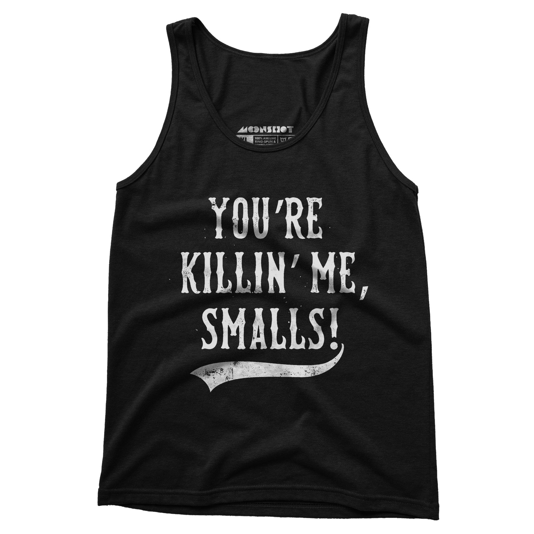 You're Killin' Me, Smalls! - Unisex Tank Top