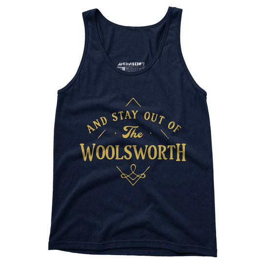 And Stay Out of The Woolsworth - Unisex Tank Top