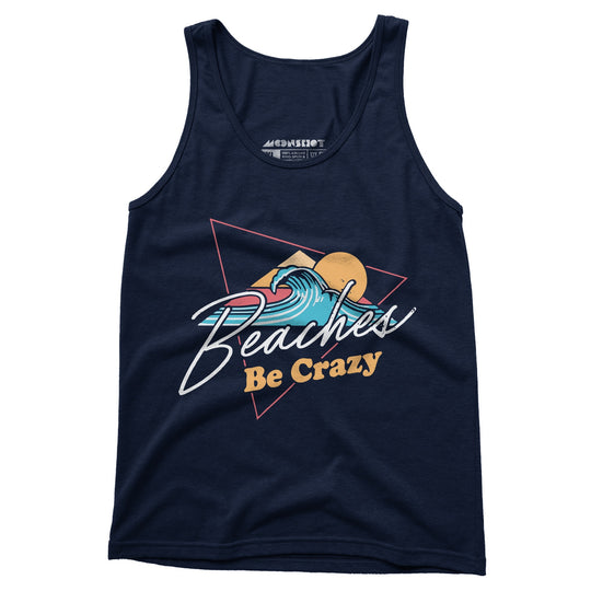 Beaches Be Crazy - Unisex Tank Top