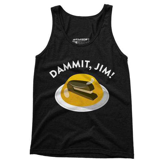 Dammit Jim - Unisex Tank Top
