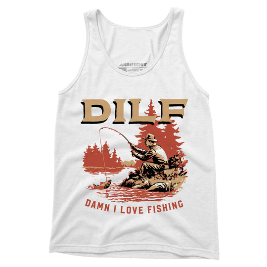 DILF Damn I Love Fishing - Unisex Tank Top