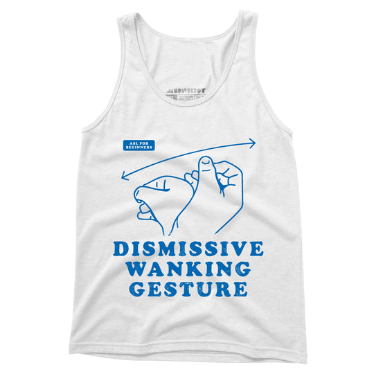 Dismissive Wanking Gesture - Unisex Tank Top