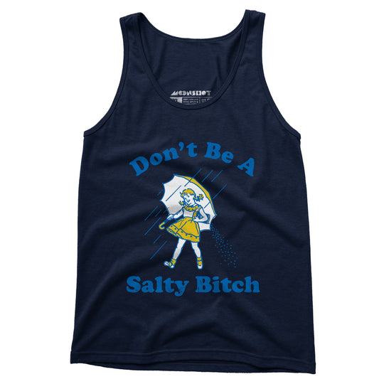 Don't Be a Salty Bitch - Unisex Tank Top