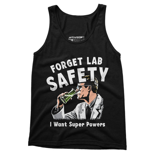 Forget Lab Safety - Unisex Tank Top