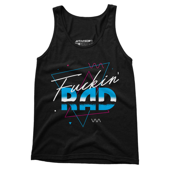 Fuckin' Rad - Unisex Tank Top