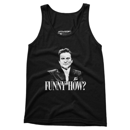 Funny How? - Unisex Tank Top