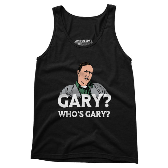 Gary? Who's Gary? - Unisex Tank Top