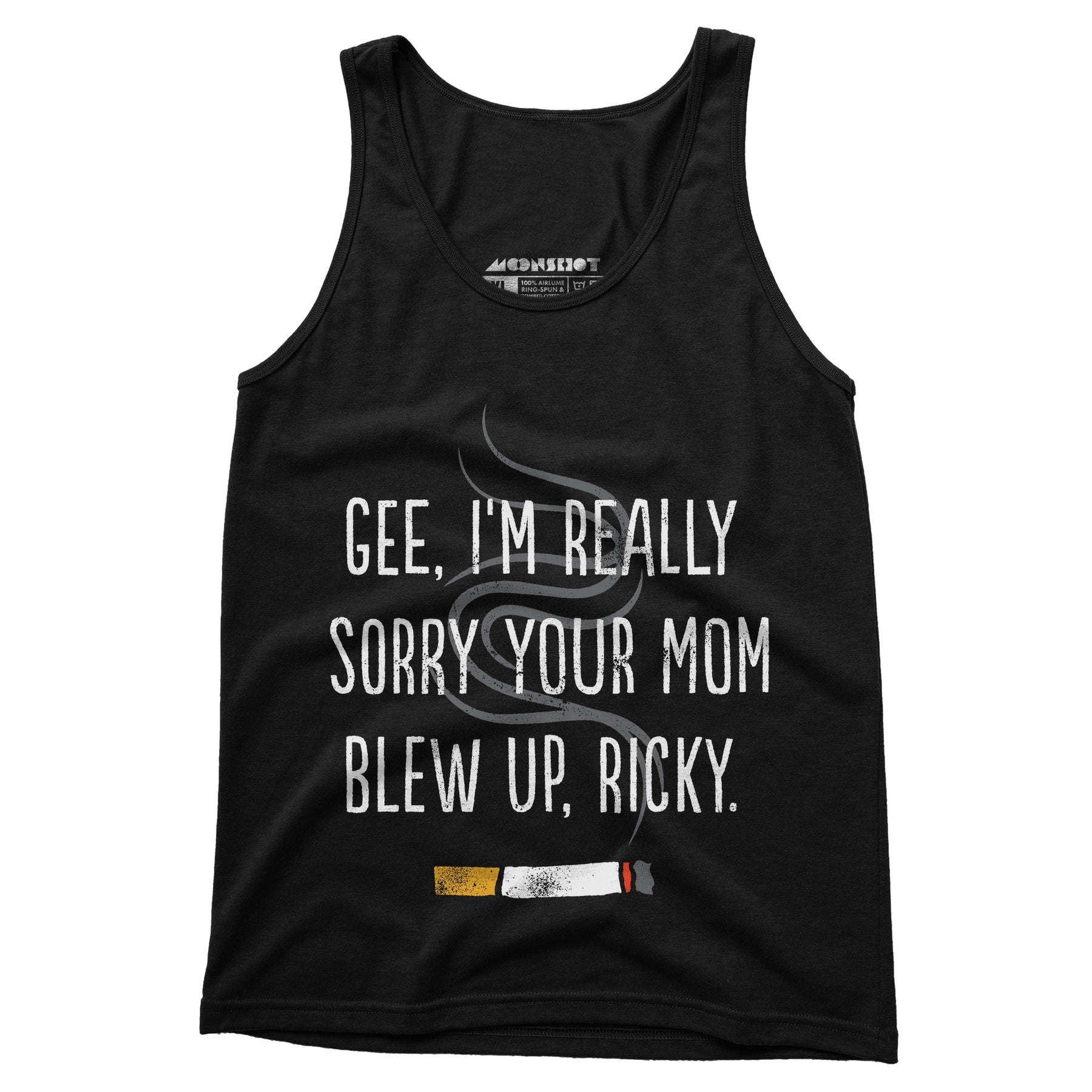 Gee, I'm Really Sorry Your Mom Blew Up, Ricky - Unisex Tank Top