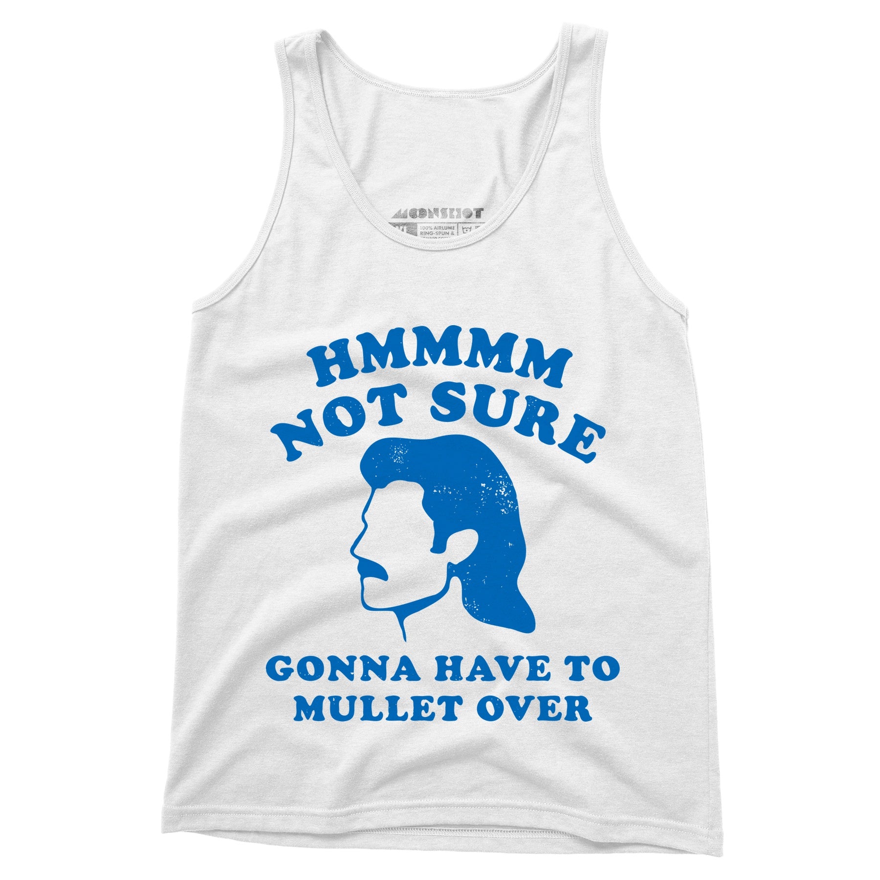 Gonna Have to Mullet Over - Unisex Tank Top