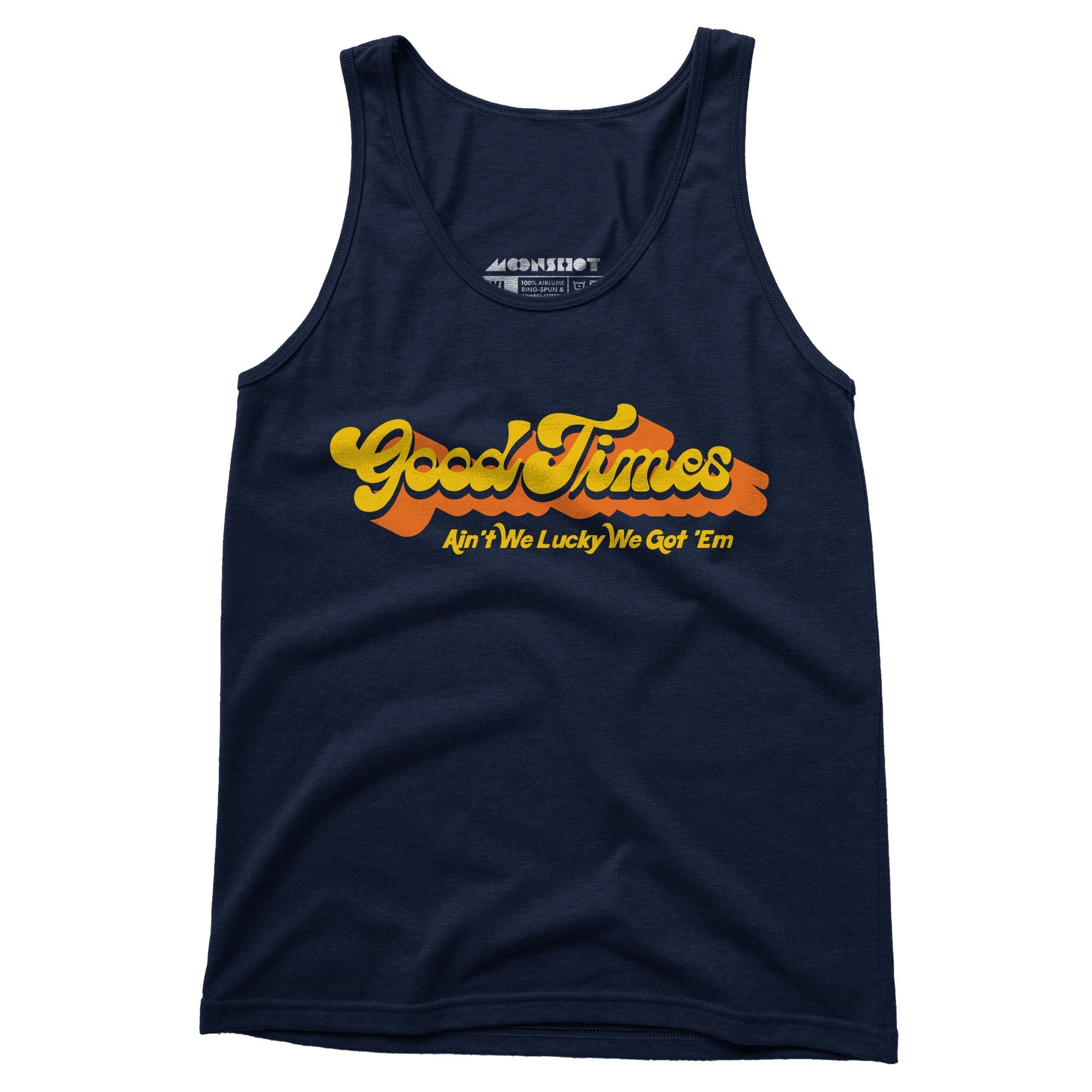 Good Times - Ain't We Lucky We Got 'Em - Unisex Tank Top