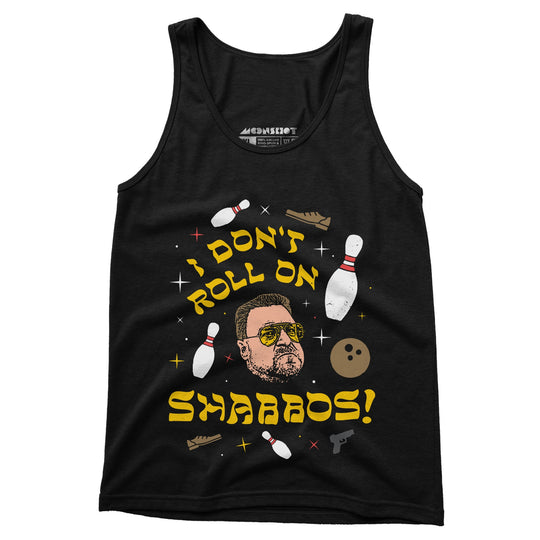 I Don't Roll on Shabbos - Unisex Tank Top