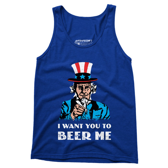 I Want You To Beer Me - Unisex Tank Top