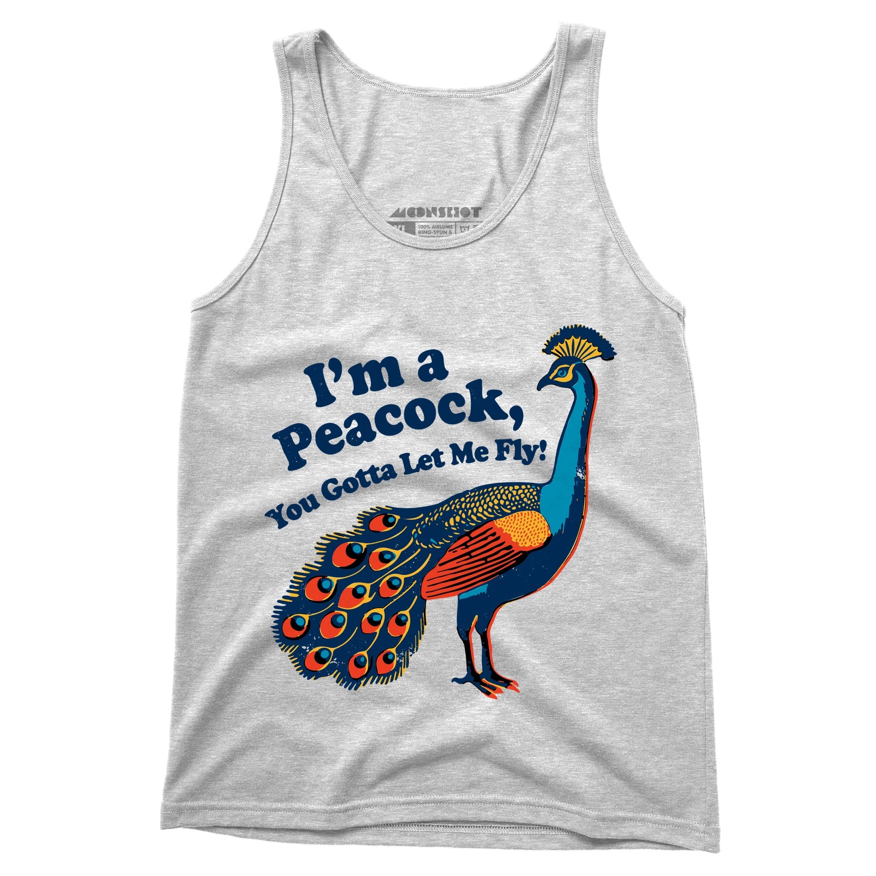 I'm a Peacock You Gotta Let Me Fly - Unisex Tank Top