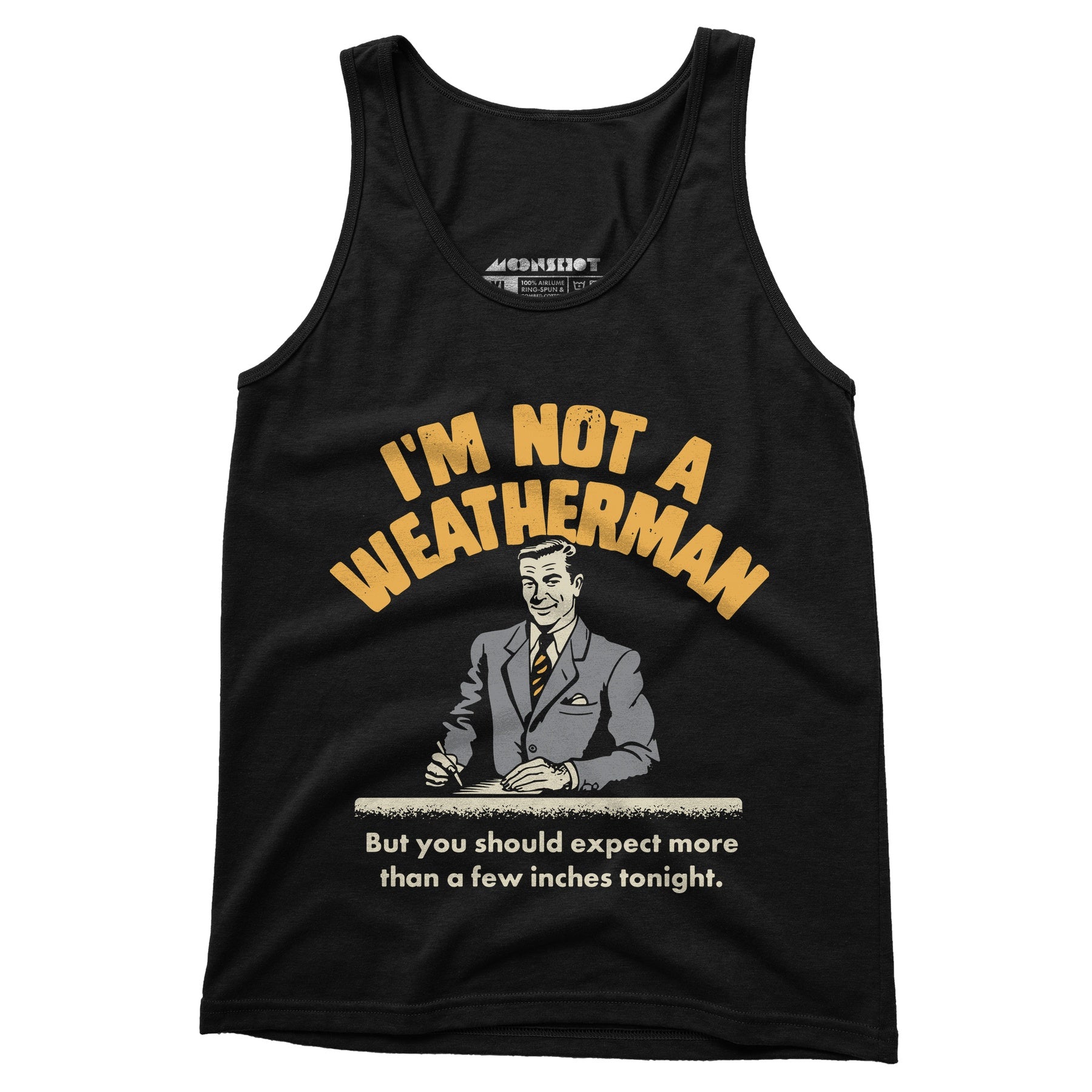 I'm Not a Weatherman - Unisex Tank Top