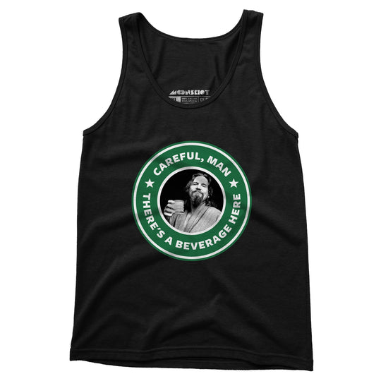Lebowski - Careful, Man - There's a Beverage Here - Unisex Tank Top