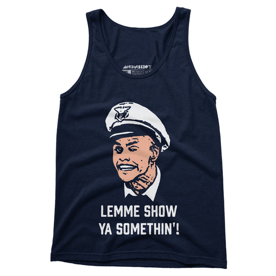 Lemme Show Ya Somethin'! - Unisex Tank Top