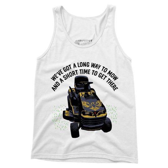 Long Way To Mow - Unisex Tank Top