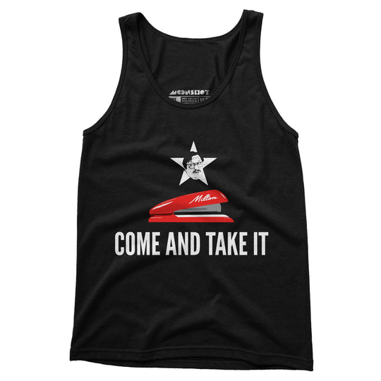 Milton's Red Stapler - Come and Take It - Unisex Tank Top