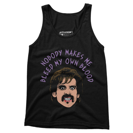 Nobody Makes Me Bleed My Own Blood - Unisex Tank Top