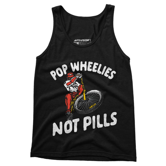 Pop Wheelies Not Pills - Unisex Tank Top