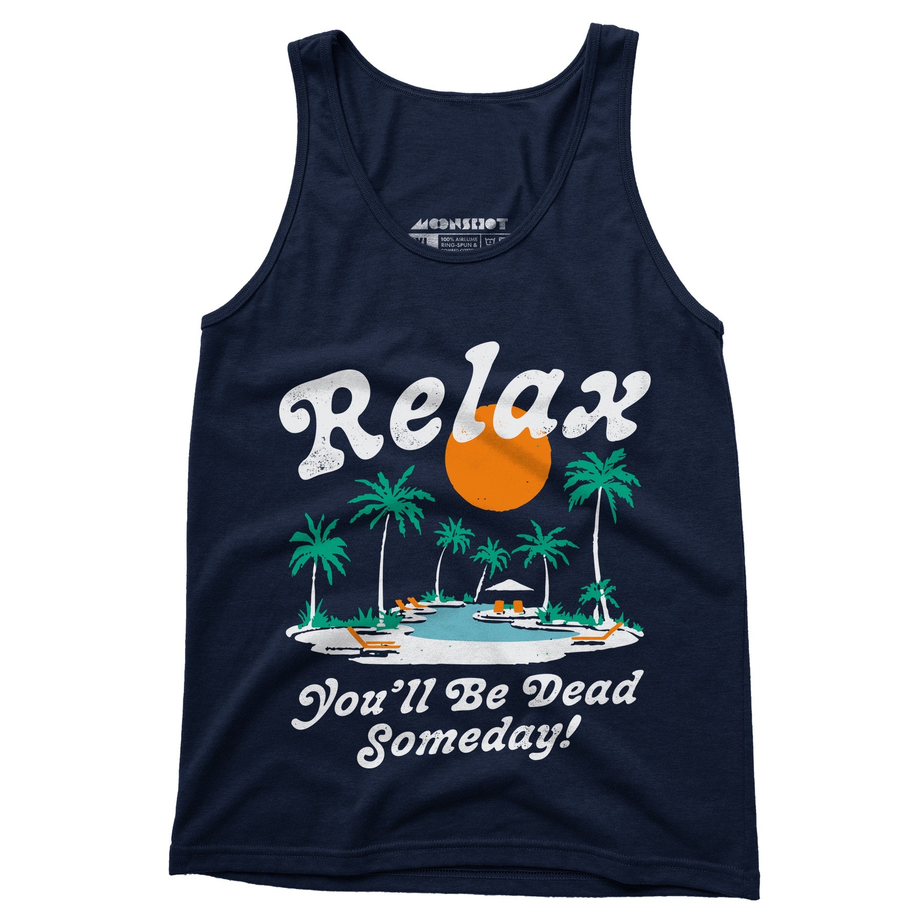 Relax, You'll Be Dead Someday - Unisex Tank Top
