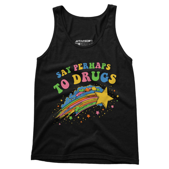 Say Perhaps to Drugs - Unisex Tank Top