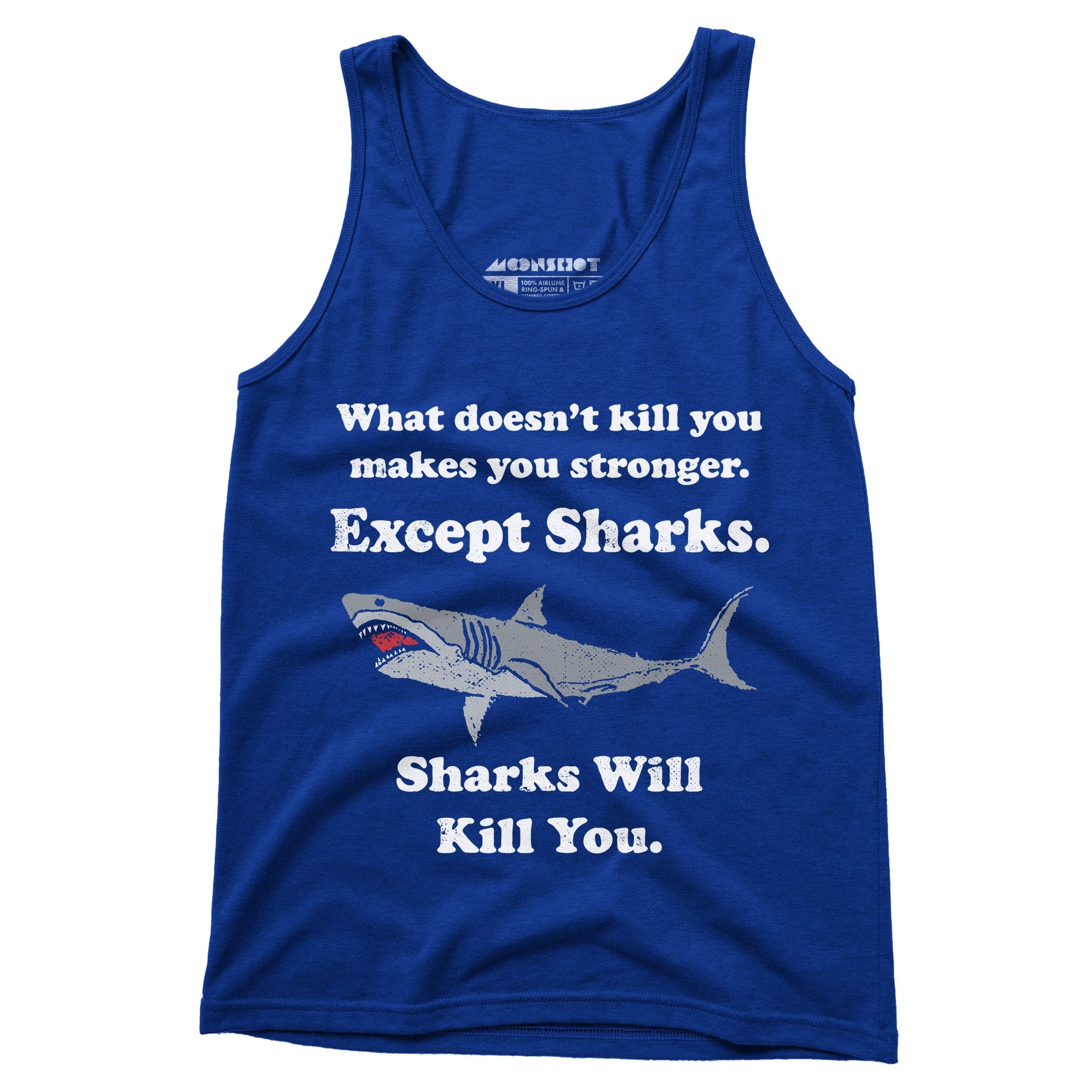 Sharks Will Kill You - Unisex Tank Top