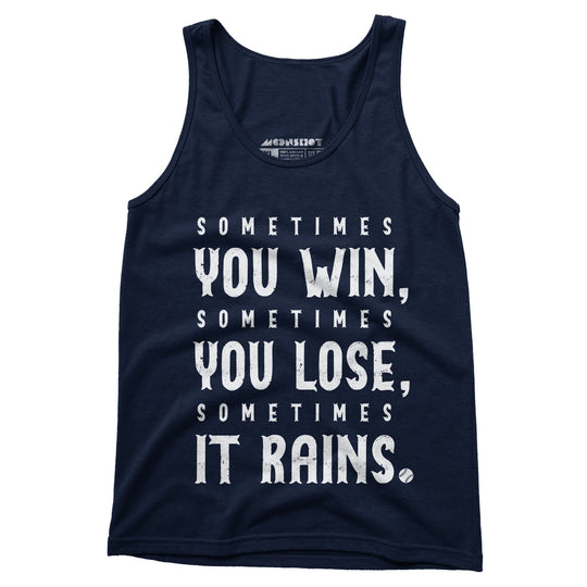 Sometimes it Rains - Bull Durham - Unisex Tank Top