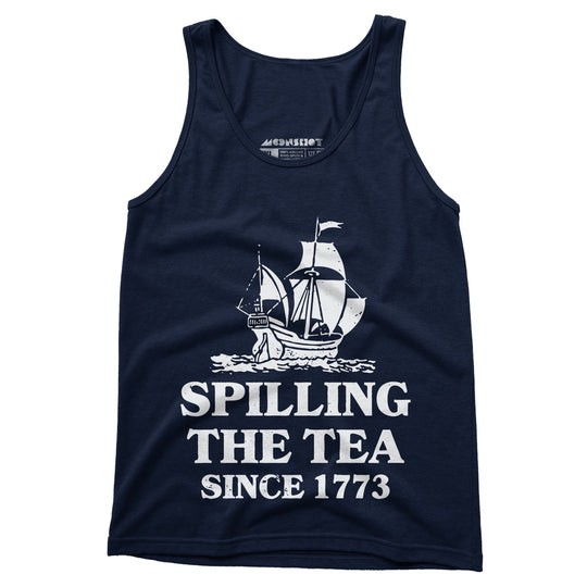 Spilling The Tea Since 1773 - Unisex Tank Top