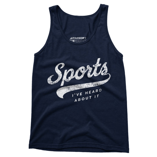 Sports - I've Heard About It - Unisex Tank Top