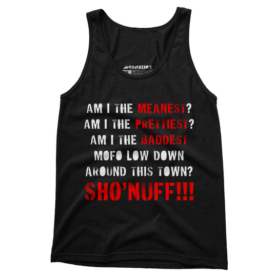 The Baddest Mofo Low Down Around This Town - Unisex Tank Top