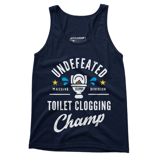 Undefeated Toilet Clogging Champ - Unisex Tank Top
