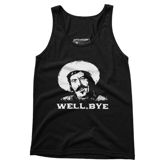 Well, Bye - Tombstone - Unisex Tank Top