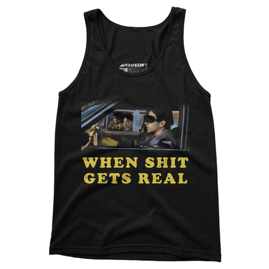 When It Gets Real - Unisex Tank Top