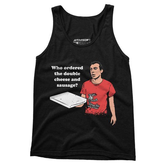 Who Ordered the Double Cheese and Sausage? - Unisex Tank Top